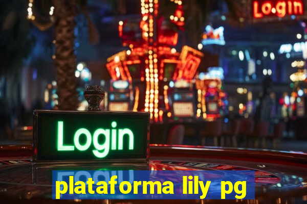 plataforma lily pg